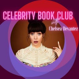 Celebrity Book Club with Chelsea Devantez
