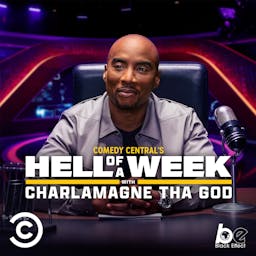 Comedy Central’s Hell Of A Week with Charlamagne Tha God