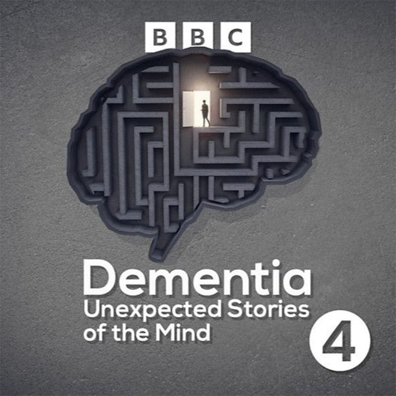 Dementia: Unexpected Stories of the Mind