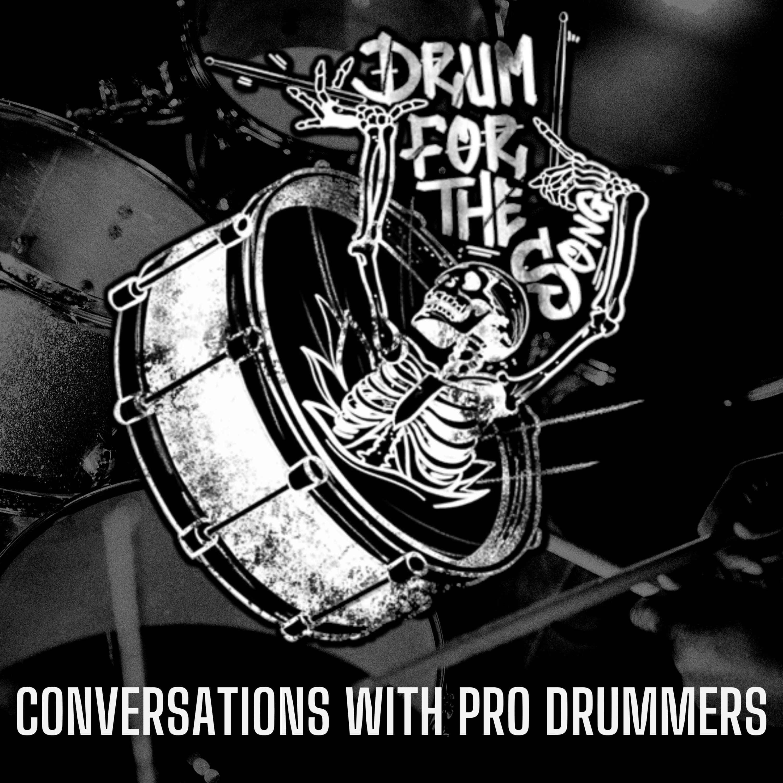 Drum For The Song Podcast