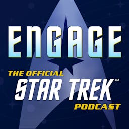 Engage: The Official Star Trek Podcast