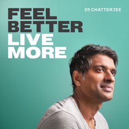 Feel Better, Live More with Dr. Chatterjee
