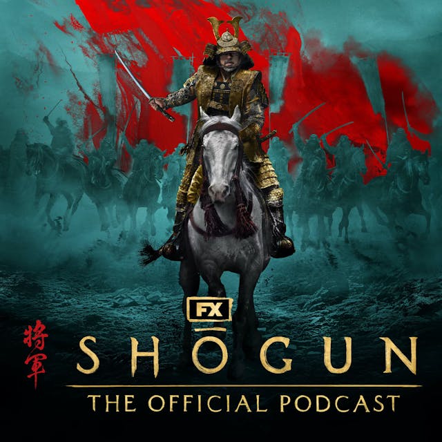 FX’s Shōgun: The Official Podcast