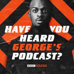 Have You Heard George’s Podcast?