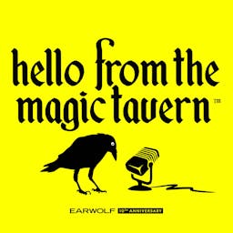 Hello From the Magic Tavern