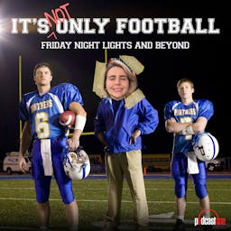 It’s Not Only Football: Friday Night Lights and Beyond