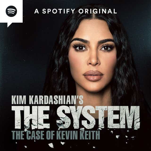 Kim Kardashian’s The System: The Case of Kevin Keith