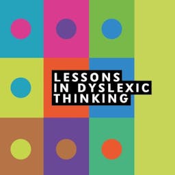 Lessons in Dyslexic Thinking