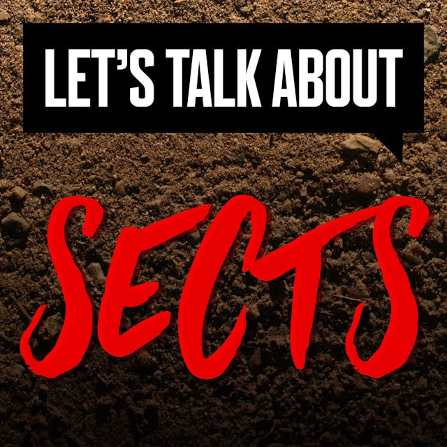 Let’s Talk About Sects