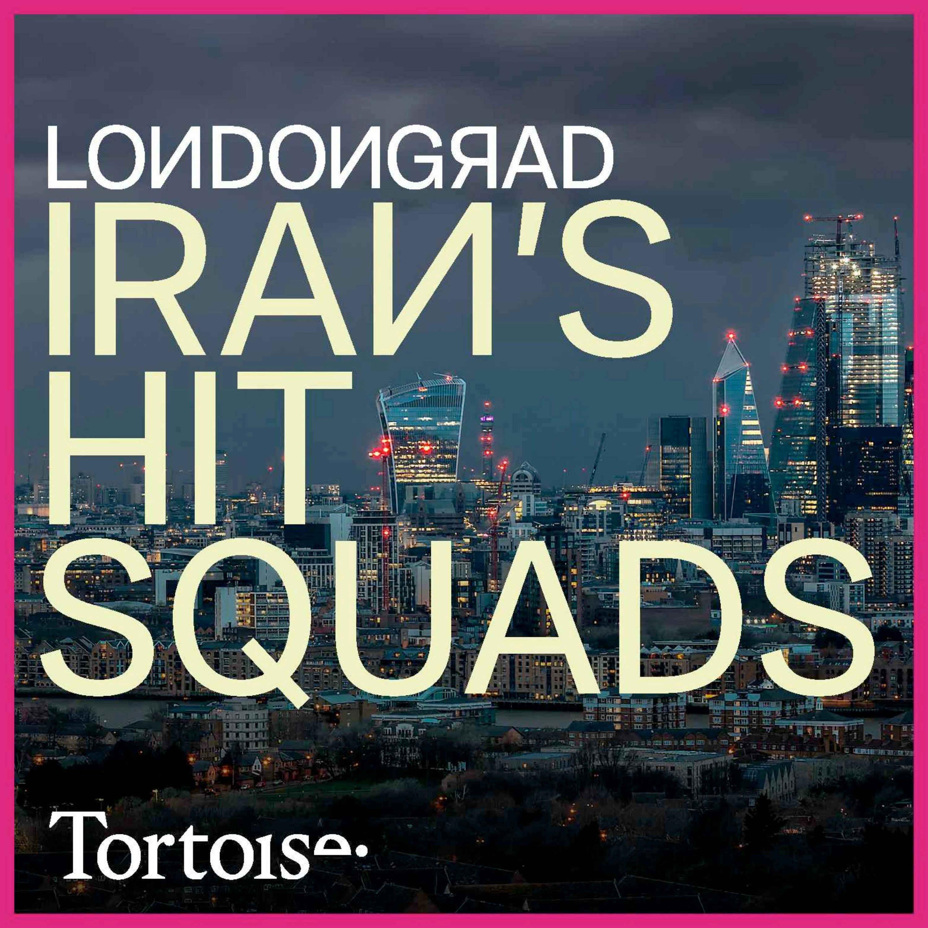 Londongrad: Iran’s Hit Squads