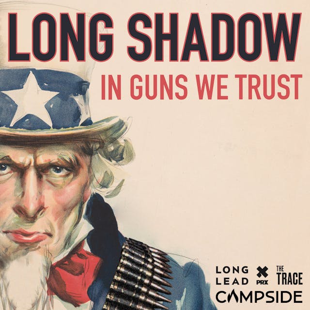 Long Shadow: In Guns We Trust