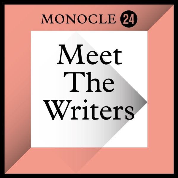 Monocle 24: Meet the Writers