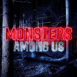 Monsters Among Us Podcast