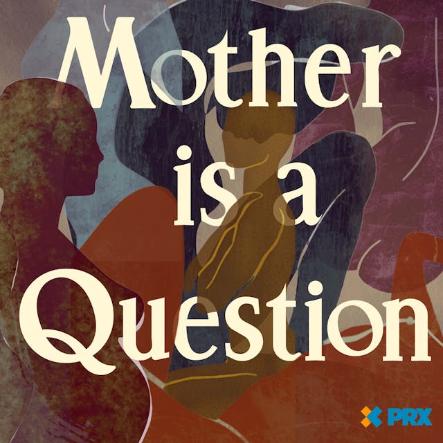 Mother is a Question