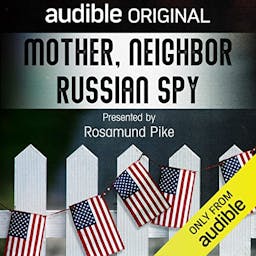 Mother, Neighbor, Russian Spy