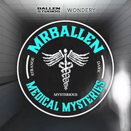 MrBallen's Medical Mysteries