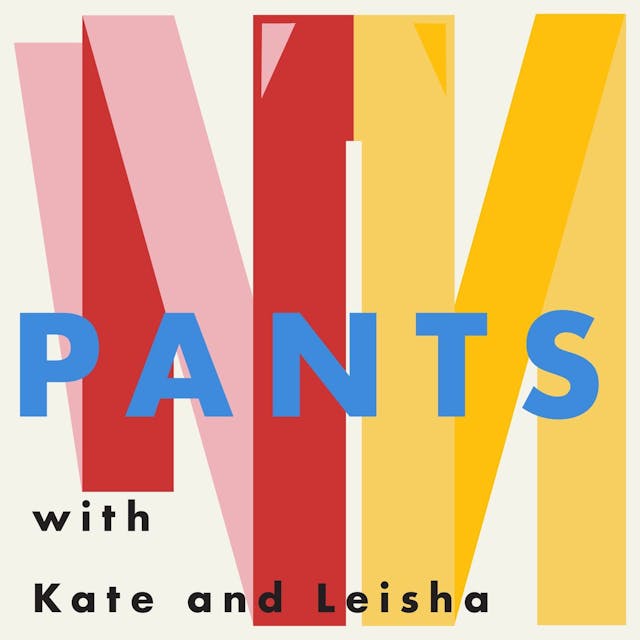 PANTS with Kate and Leisha