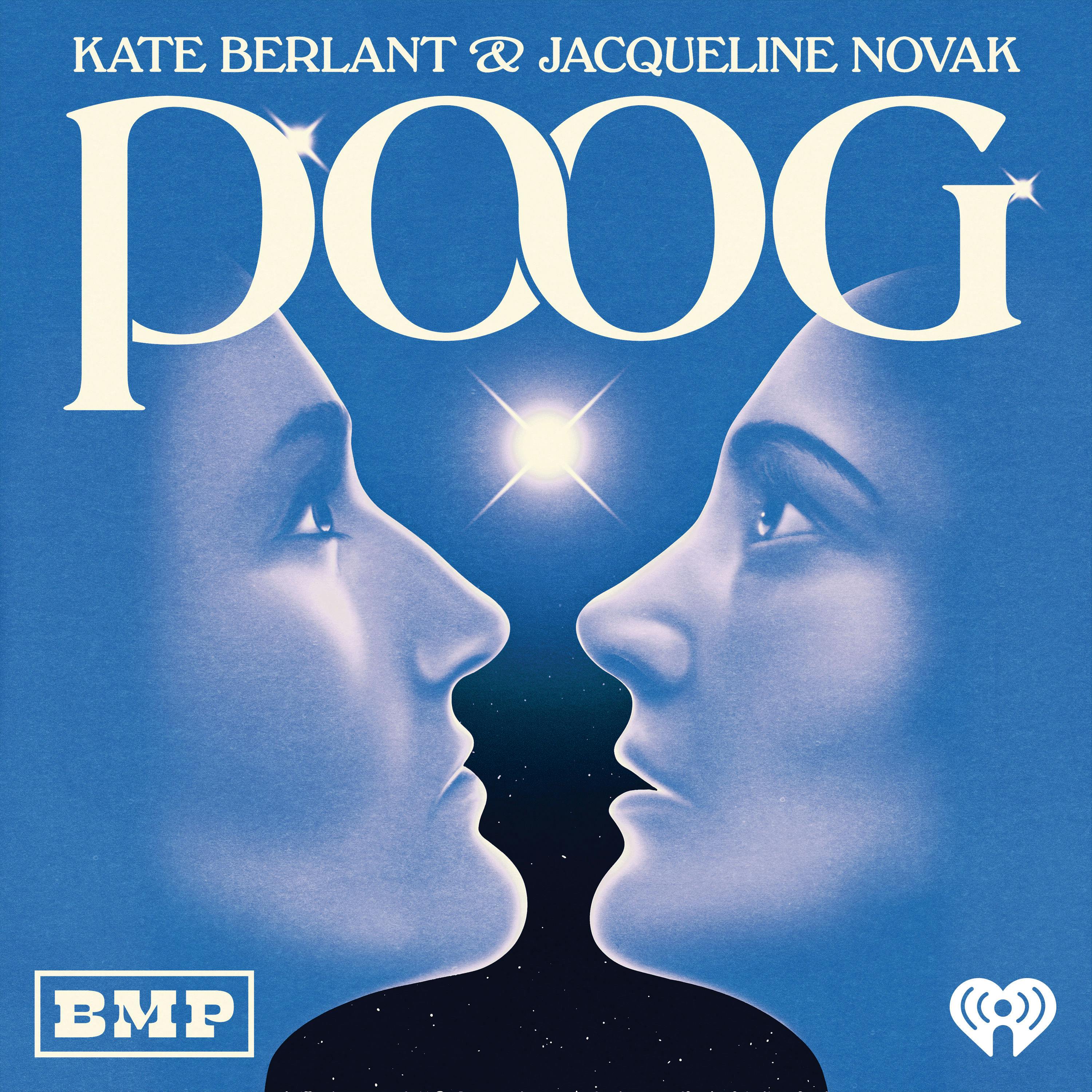 POOG with Kate Berlant and Jacqueline Novak
