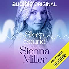 Sleep Sound with Sienna Miller