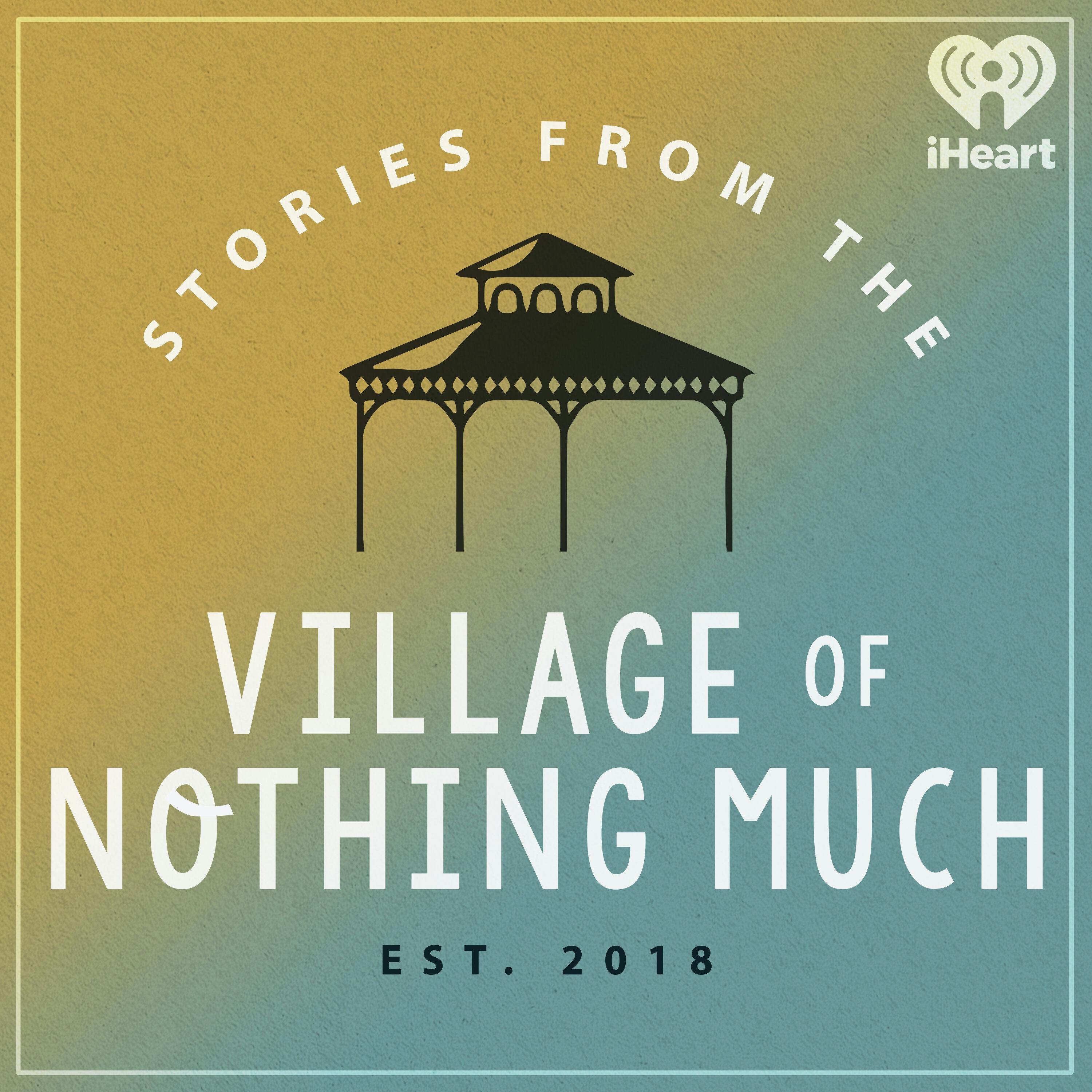 Stories from the Village of Nothing Much