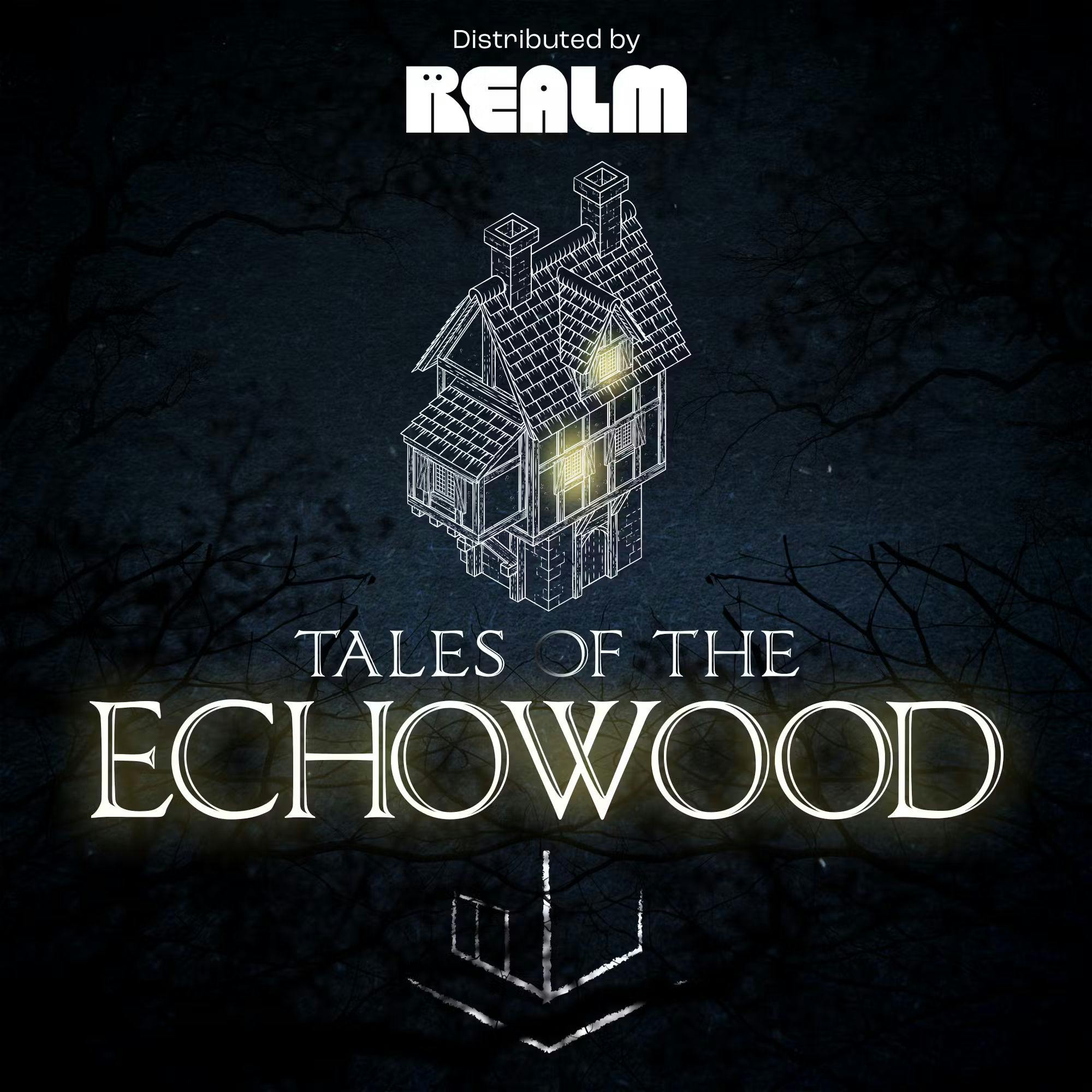 Tales Of The Echowood