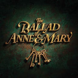 The Ballad of Anne & Mary