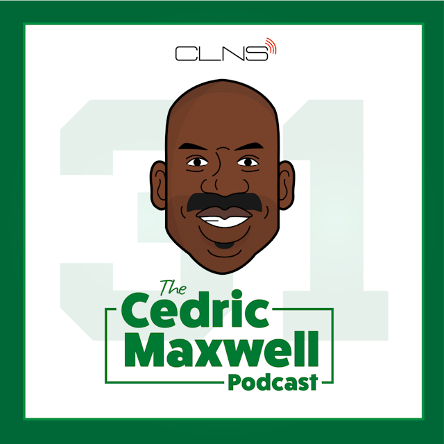 The Cedric Maxwell Celtics Podcast