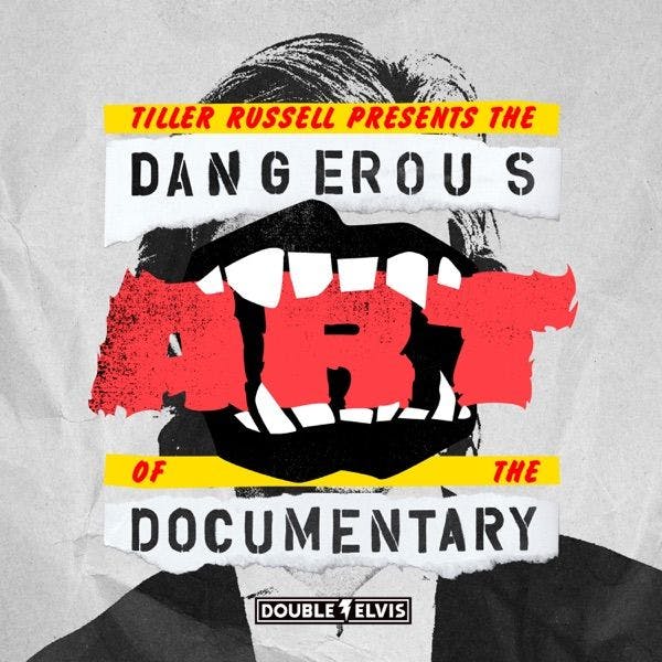 The Dangerous Art of the Documentary