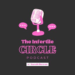 The Infertile Circle with Sarah Herron