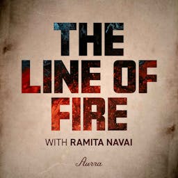 The Line of Fire with Ramita Navai