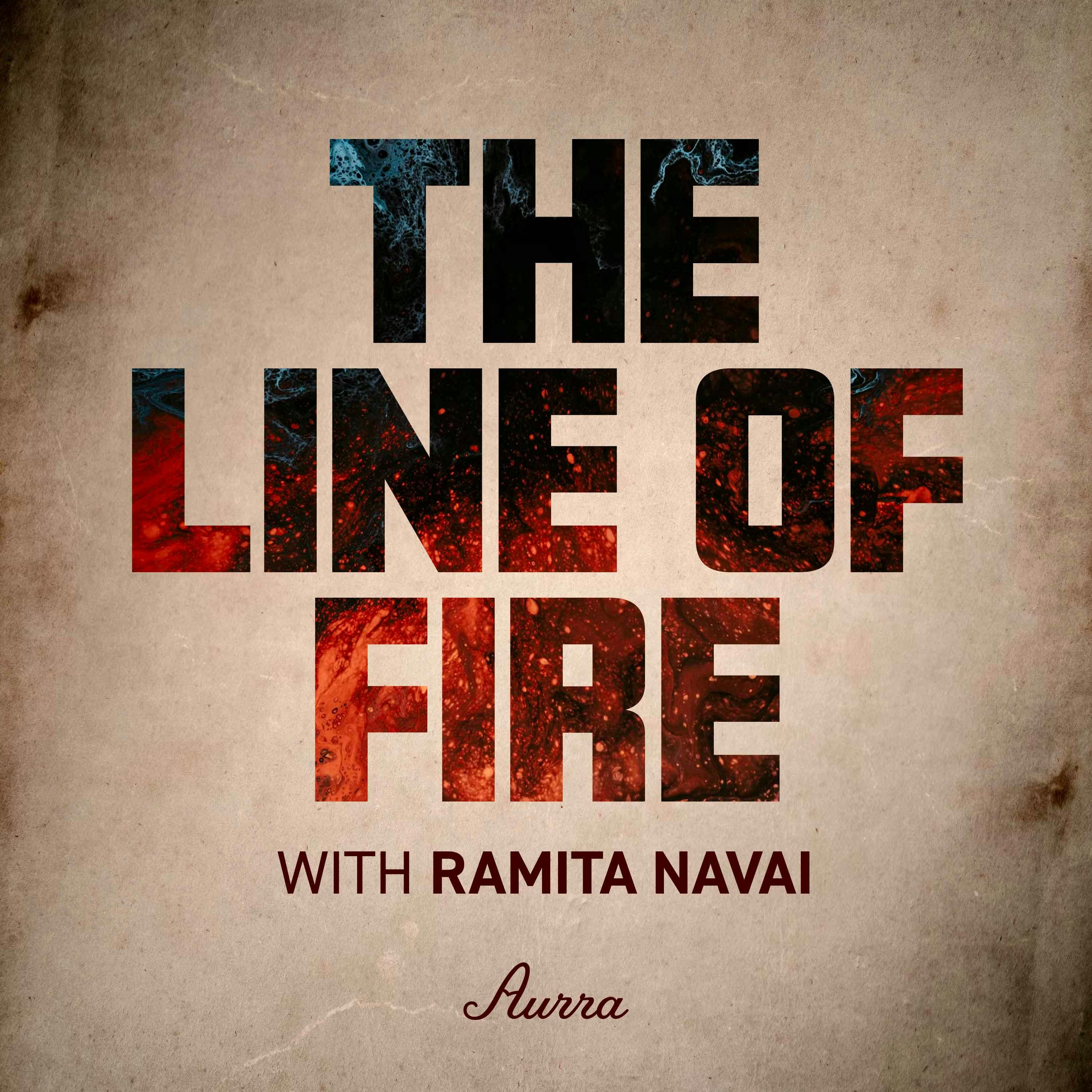 The Line of Fire with Ramita Navai