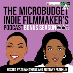 The Microbudget Indie Filmmakers Podcast