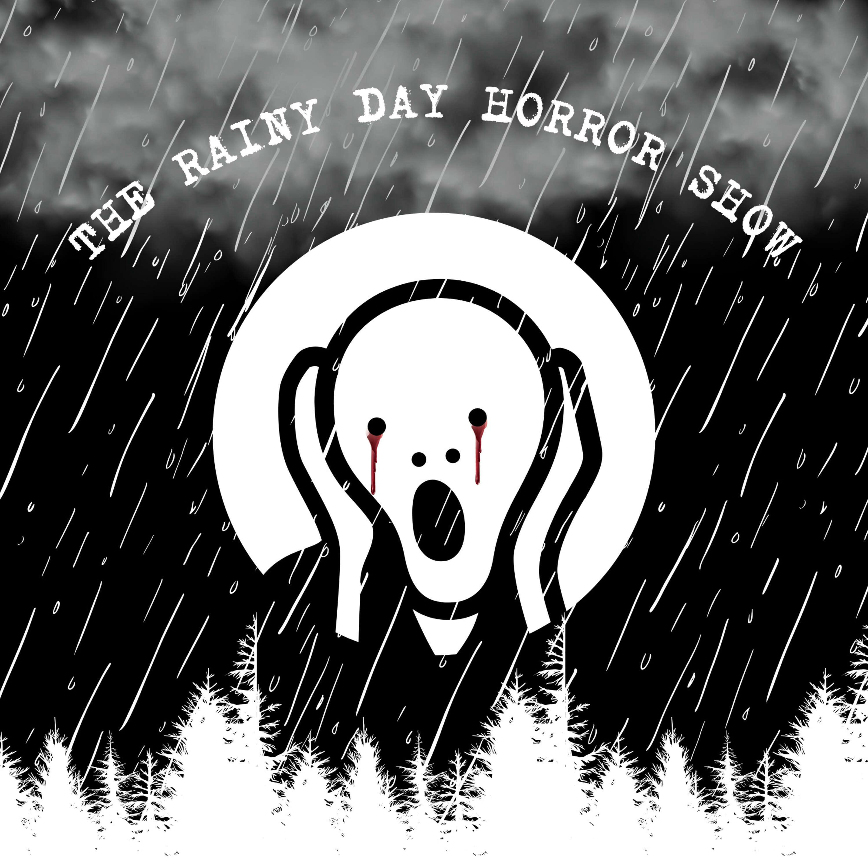 The Rainy Day Horror Show