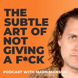 The Subtle Art of Not Giving a F*ck Podcast