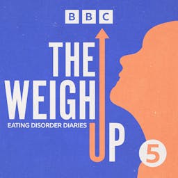 The Weigh Up: Eating Disorder Diaries
