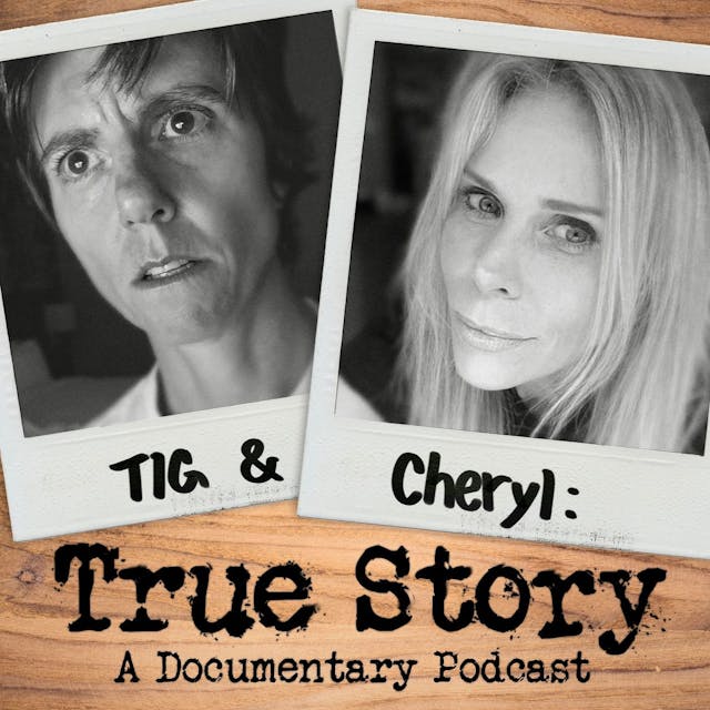 Tig and Cheryl: True Story