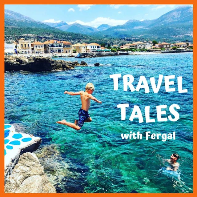 Travel Tales with Fergal
