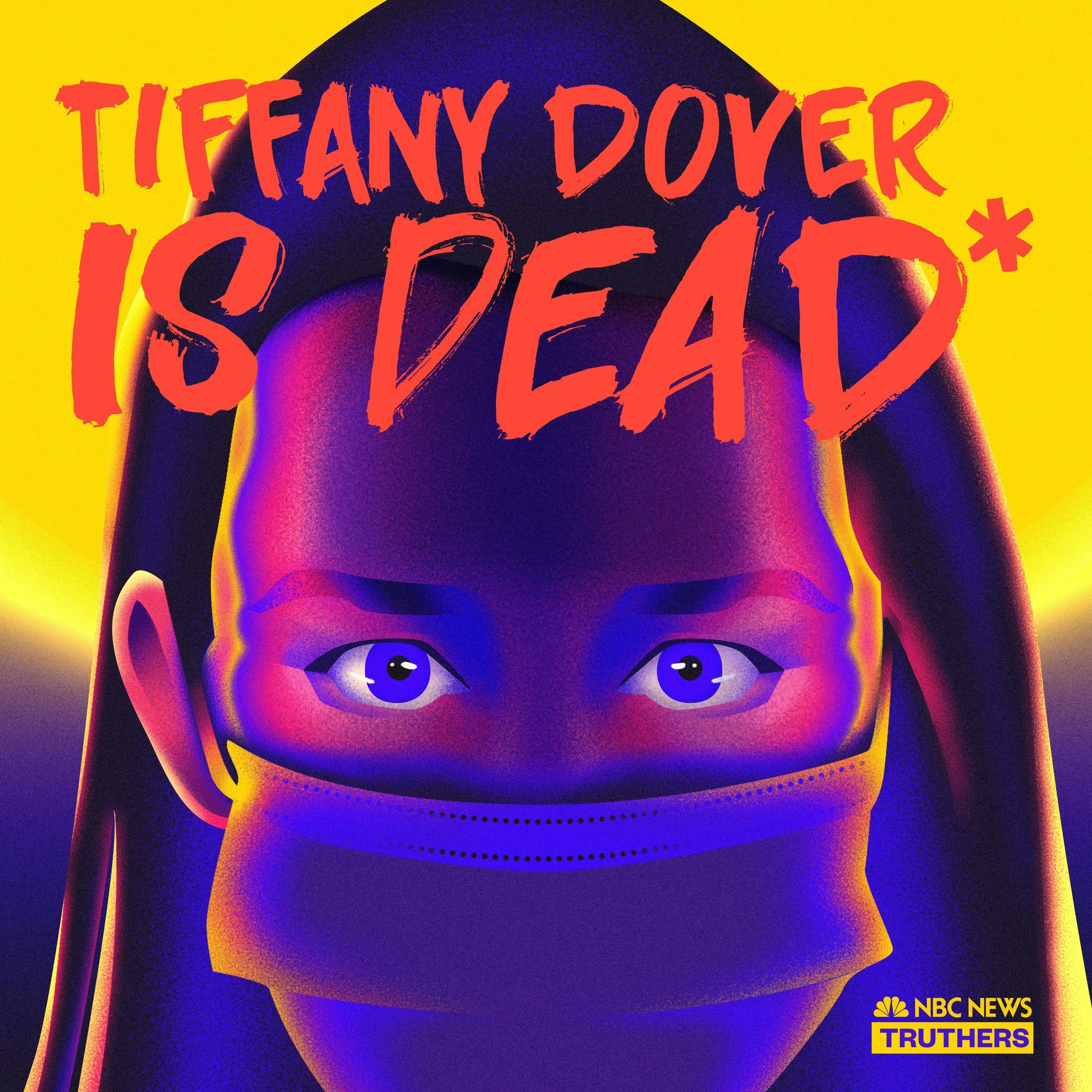 Truthers: Tiffany Dover Is Dead