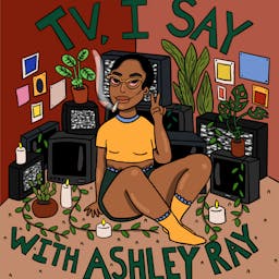 TV, I Say with Ashley Ray