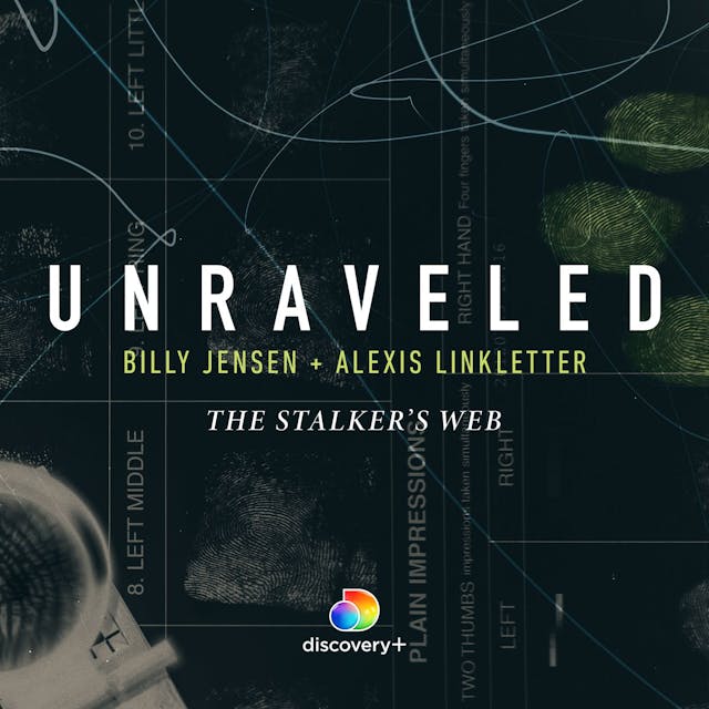 Unraveled: The Stalker's Web