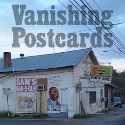 Vanishing Postcards