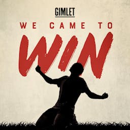 We Came to Win