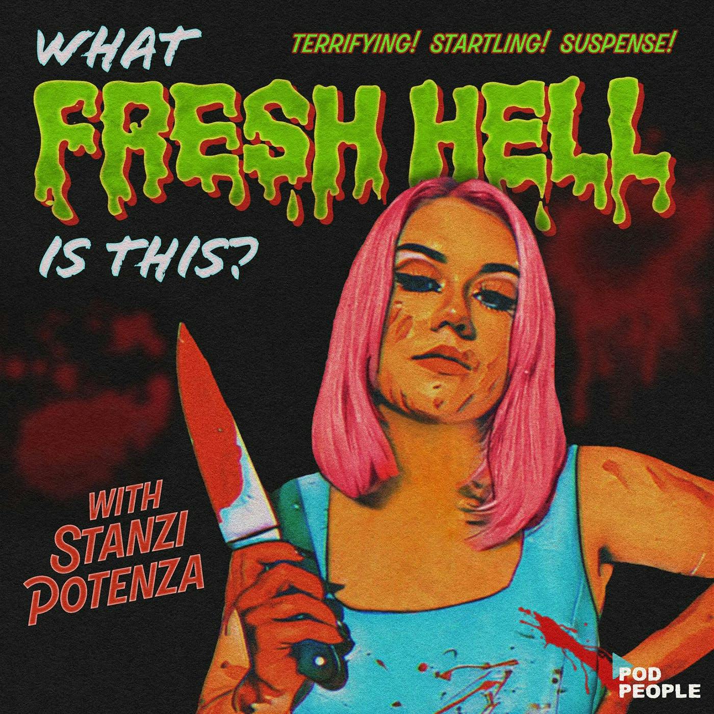 What Fresh Hell Is This? With Stanzi Potenza